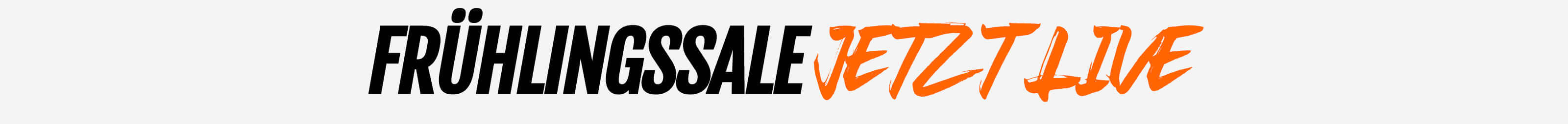 Text graphic with the words "FRÜHLINGSSALE JETZT LIVE" in black and orange on a light gray background