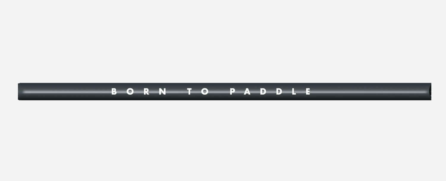Black paddle with the text "BORN TO PADDLE" printed in white along its length